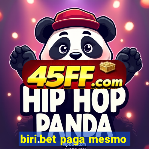 biri.bet paga mesmo
